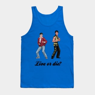 Live of Die? Tank Top